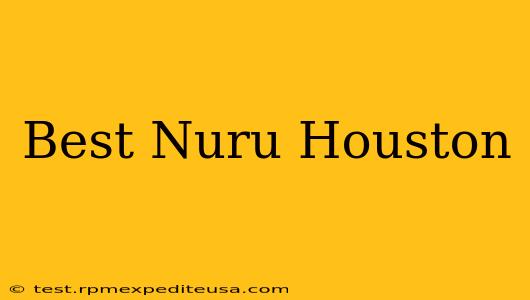 Best Nuru Houston